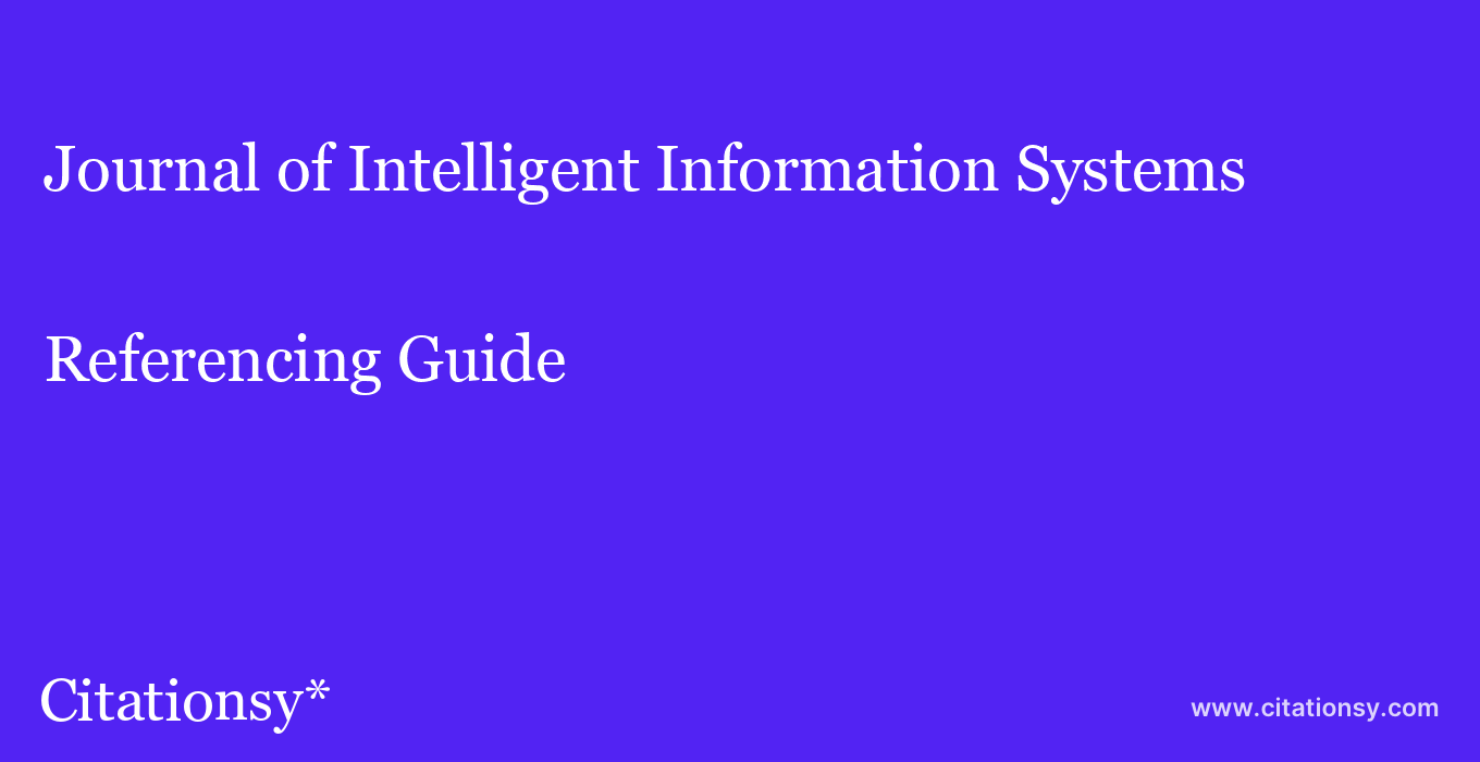 cite Journal of Intelligent Information Systems  — Referencing Guide